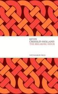The Breaking Hour di Kevin Crossley-Holland edito da Enitharmon Press