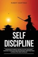 Self Discipline di Robert Martinez edito da Robert Martinez