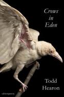 Crows in Eden di Todd Hearon edito da SALMON POETRY