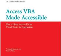 Access Vba Made Accessible di Dr. Gerard Verschuuren edito da Holy Macro! Books