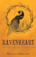 Ravenheart di Melissa Johnson edito da Balboa Press