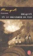 Maigret et le marchand de vin di Georges Simenon edito da Librairie Generale FranÇaise; Presses De La CitÉ