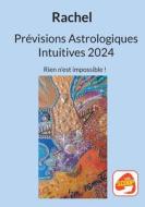 Prévisions Astrologiques Intuitives 2024 di Rachel Levy edito da Books on Demand