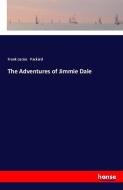 The Adventures of Jimmie Dale di Frank Lucius Packard edito da hansebooks