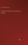 Text-Book of Geology for Schools and Colleges di H. Alleyne Nicholson edito da Outlook Verlag
