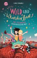 Wild und wunderbar (1). Zwei Freundinnen gegen den Rest der Welt di Ilona Einwohlt edito da Arena Verlag GmbH