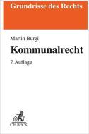 Kommunalrecht di Martin Burgi edito da C.H. Beck