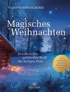 Magisches Weihnachten di Valentin Kirschgruber edito da Kailash