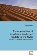 The application of insolveny prediction models to the SMEs di Antonio Somoza edito da VDM Verlag