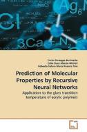 Prediction of Molecular Properties by Recursive Neural Networks di Carlo Giuseppe Bertinetto, Celia Duce, Roberto Solaro edito da VDM Verlag