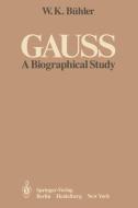 Gauss di W. K. Bühler edito da Springer Berlin Heidelberg