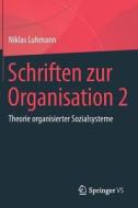 Schriften zur Organisation 2 di Niklas Luhmann edito da Springer-Verlag GmbH