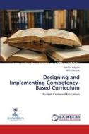 Designing and Implementing Competency-Based Curriculum di Vasilica Negrut, Mirela Arsith edito da LAP Lambert Academic Publishing