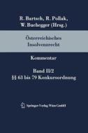 Osterreichisches Insolvenzrecht: Kommentar Band II/2 63 Bis 79 Konkursordnung edito da Springer