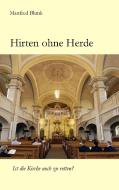 Hirten ohne Herde di Manfred Blunk edito da Books on Demand
