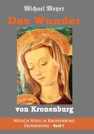 Das Wunder von Kronenburg di Michael Meyer edito da Books on Demand