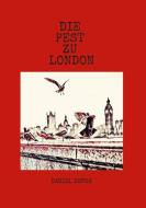 Die Pest zu London di Daniel Defoe edito da Books on Demand