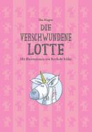 Die verschwundene Lotte di Ilsa Hagen edito da Books on Demand