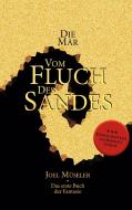 Die Mär vom Fluch des Sandes - Das erste Buch der Fantasie di Joel Müseler edito da Books on Demand
