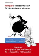 Kompakt Betriebswirtschaft für alle Nicht-Betriebswirte di Gerd Scheuermann edito da Books on Demand