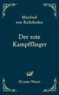 Der rote Kampfflieger di Manfred von Richthofen edito da Europäischer Hochschulverlag