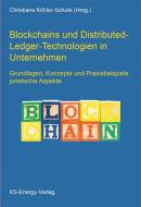 Blockchains und Distributed-Ledger-Technologien in Unternehmen edito da KS-Energy Verlag