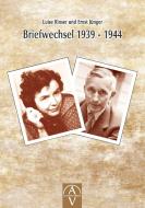 Luise Rinser und Ernst Jünger Briefwechsel 1939 - 1944 di Luise Rinser, Benedikt Maria Trappen edito da AUFGANG Verlag