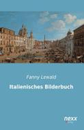 Italienisches Bilderbuch di Fanny Lewald edito da nexx verlag