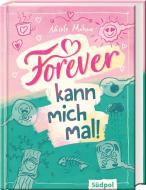 Forever kann mich mal di Nicole Mahne edito da Südpol Verlag GmbH