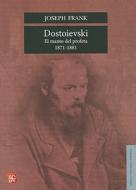 Dostoievski: El Manto del Profeta, 1871-1881 = Dostoievski di Joseph Frank edito da FONDO DE CULTURA ECONOMICA