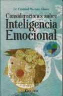 Consideraciones Sobre Inteligencia Emocional = Considerations on Emotional Intelligence di Cristobal Martinez Gomez edito da Quarzo