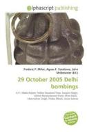29 October 2005 Delhi Bombings edito da Betascript Publishing