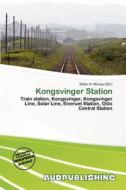 Kongsvinger Station edito da Aud Publishing