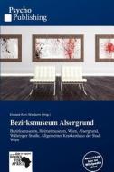 Bezirksmuseum Alsergrund edito da Betascript Publishing