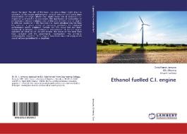 Ethanol fuelled C.I. engine di Doraj Kamal Jamuwa, Dilip Sharma, Shyam Lal Soni edito da LAP Lambert Academic Publishing