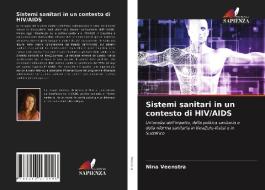 Sistemi Sanitari In Un Contesto Di HIV/AIDS di Veenstra Nina Veenstra edito da KS OmniScriptum Publishing