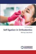 Self-ligation in Orthodontics di Sunny Rathod edito da LAP LAMBERT Academic Publishing