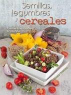 Semillas, legumbres y cereales: Fuentes inagotables de energía edito da Librería Universitaria (LU)