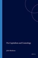 Pre-Capitalism and Cosmology di J. Miedema edito da BRILL ACADEMIC PUB