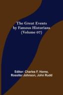 The Great Events by Famous Historians (Volume 07) edito da Alpha Editions