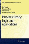 Paraconsistency: Logic and Applications edito da Springer Netherlands