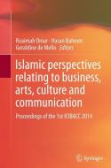 Islamic perspectives relating to business, arts, culture and communication edito da Springer Singapore