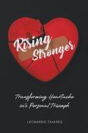 Rising Stronger di Leonardo Tavares, Realleotavares edito da realleotavares