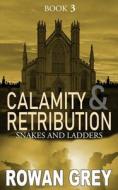 Calamity And Retribution di Grey Rowan Grey edito da Independently Published
