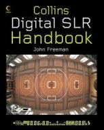 Digital SLR Handbook di John Freeman edito da HarperCollins Publishers