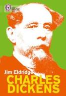 Charles Dickens di Jim Eldridge edito da HarperCollins Publishers