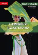 Cambridge IGCSE (TM) Drama Teacher's Guide di Emma Hollis-Brown, Gail Deal edito da HarperCollins Publishers