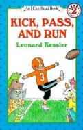 Kick, Pass, and Run di Leonard Kessler edito da HARPERCOLLINS