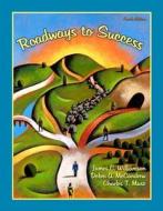 Roadways To Success di James C. Williamson, Debra A. McCandrew, Charles T. Muse edito da Pearson Education (us)
