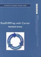 RealEHRPrep with Cerner, Standard Access, 24-Month Student Access Code edito da Pearson